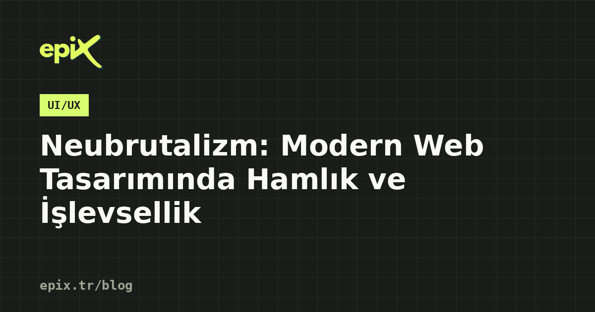 Neubrutalizm: Modern Web Tasarımında Hamlık ve İşlevsellik
